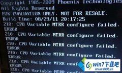 win10ϵͳʾcpu variable mtrr configure failedĻԭ